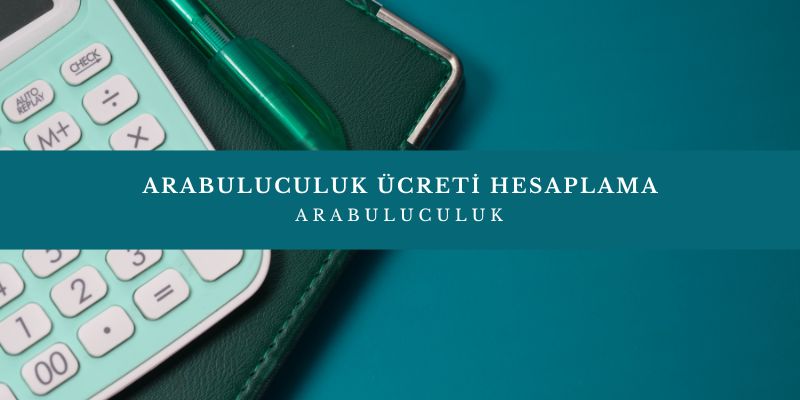 arabuluculuk ucreti hesaplama